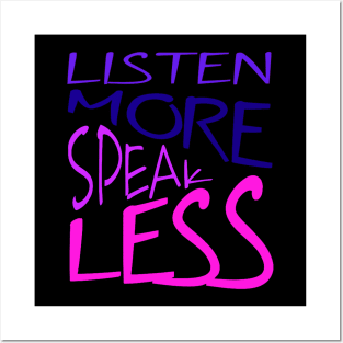 Listen More Speak Less Effective Communication Quote Posters and Art